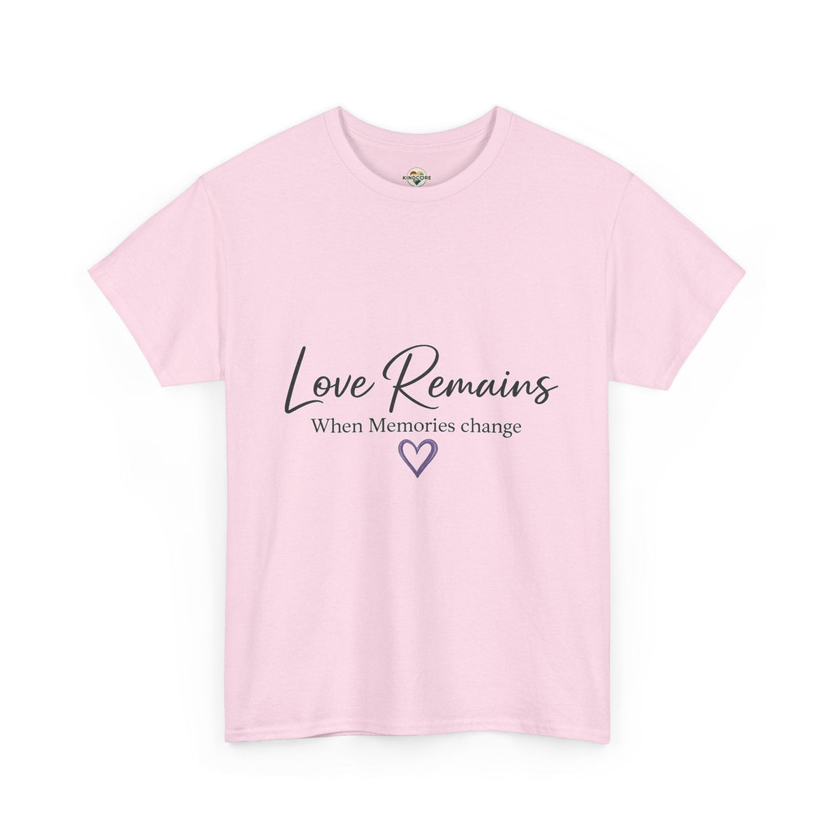 Love Remains T-Shirt — "Love Remains When Memories Change" Memorial Tee - Kindcore ComfortsLove Remains T-Shirt — "Love Remains When Memories Change" Memorial TeeST-ShirtPrintifyKindcore Comforts19715220786830851617