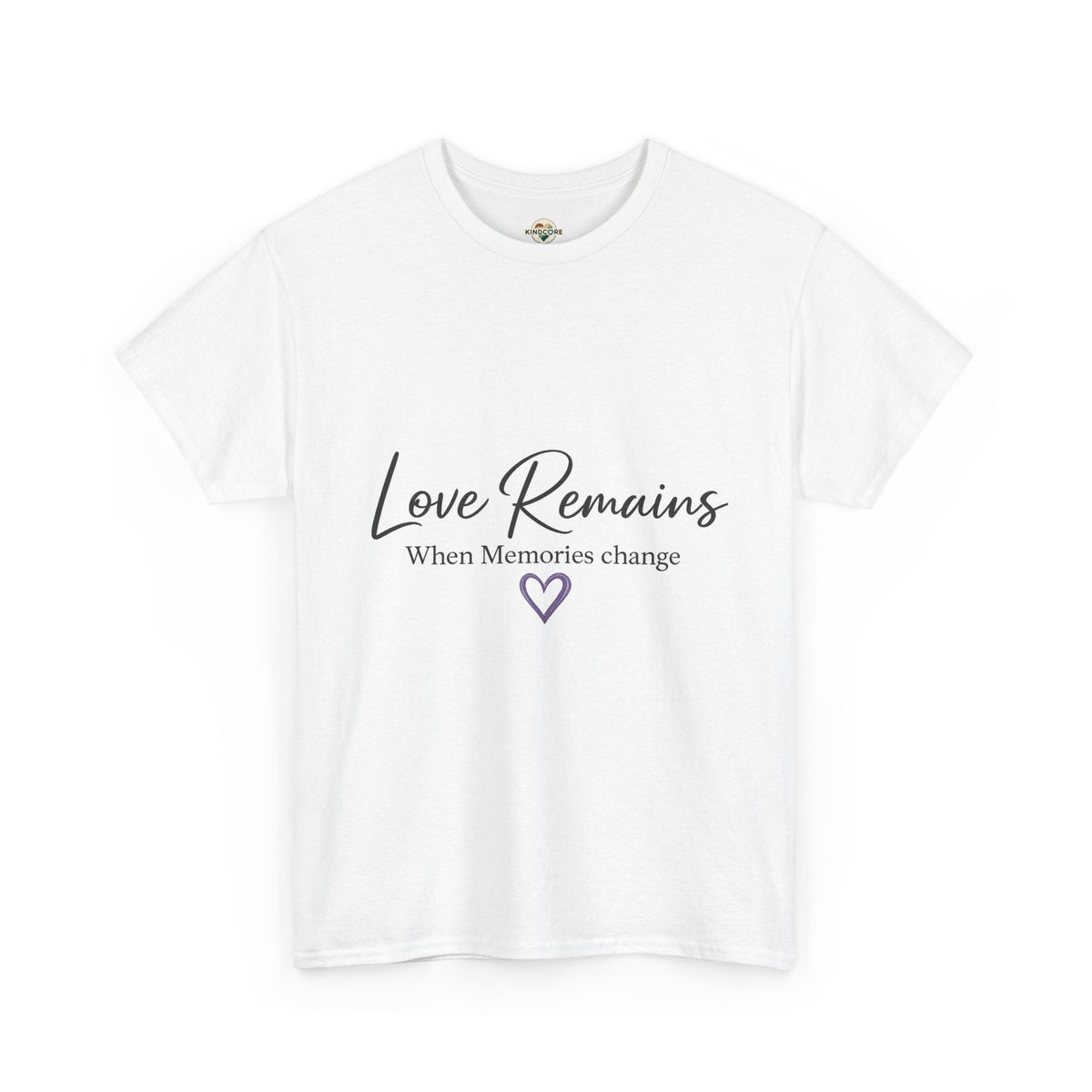 Love Remains T-Shirt — "Love Remains When Memories Change" Memorial Tee - Kindcore ComfortsLove Remains T-Shirt — "Love Remains When Memories Change" Memorial TeeST-ShirtPrintifyKindcore Comforts19715220786830851617