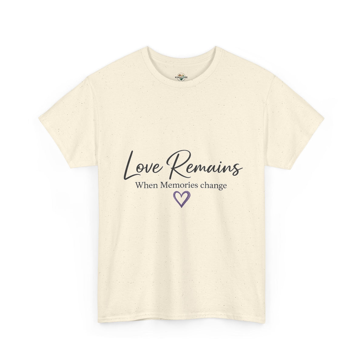 Love Remains T-Shirt — "Love Remains When Memories Change" Memorial Tee - Kindcore ComfortsLove Remains T-Shirt — "Love Remains When Memories Change" Memorial TeeST-ShirtPrintifyKindcore Comforts19715220786830851617
