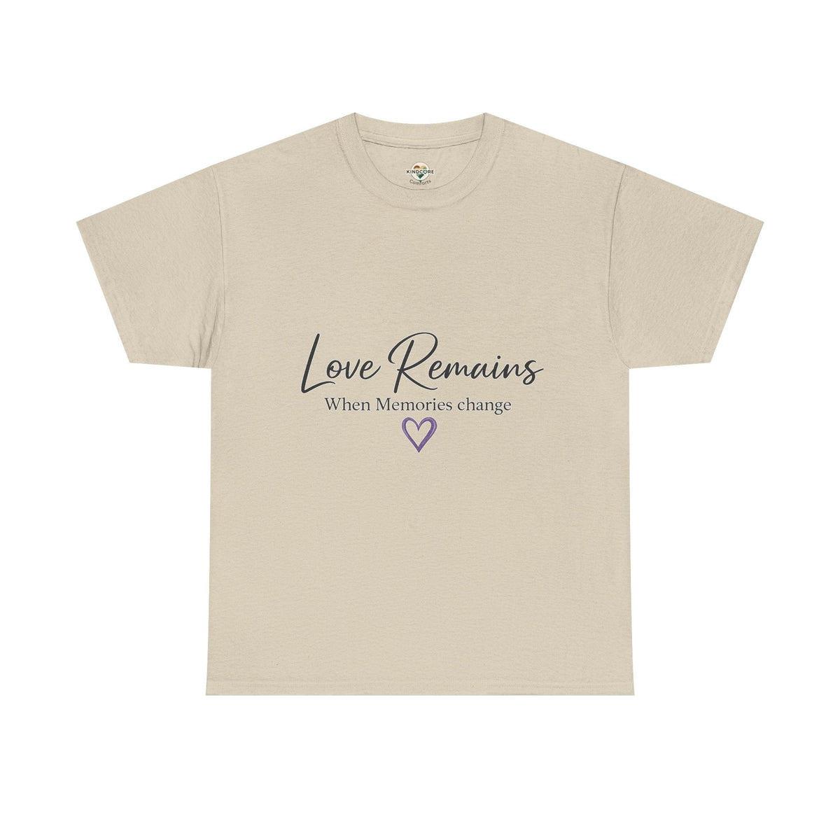 Love Remains T-Shirt — "Love Remains When Memories Change" Memorial Tee - Kindcore ComfortsLove Remains T-Shirt — "Love Remains When Memories Change" Memorial TeeST-ShirtPrintifyKindcore Comforts10535253700508566974