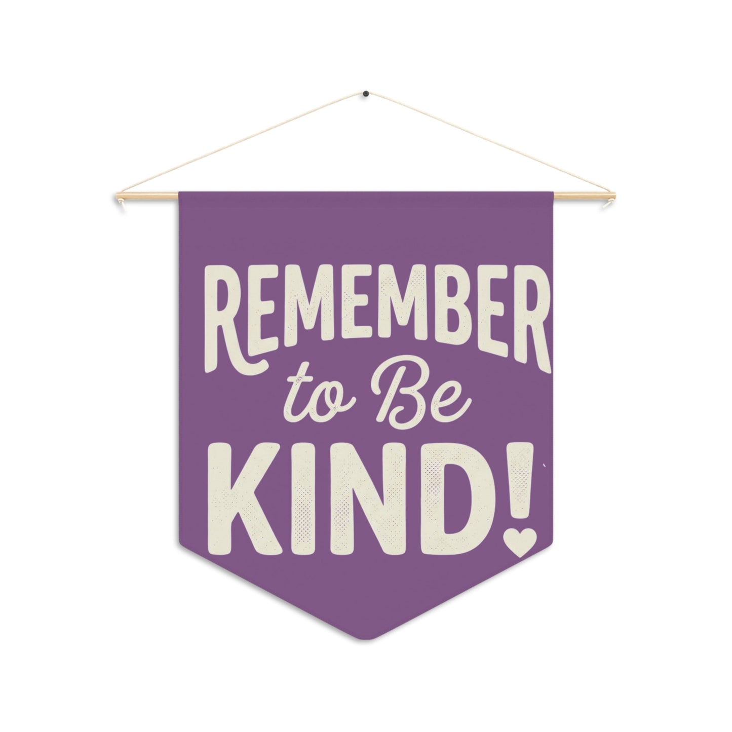 Remember to Be Kind Pennant — Inspirational Wall Banner - Kindcore ComfortsRemember to Be Kind Pennant — Inspirational Wall BannerHome DecorPrintifyKindcore Comforts72314212377753975043