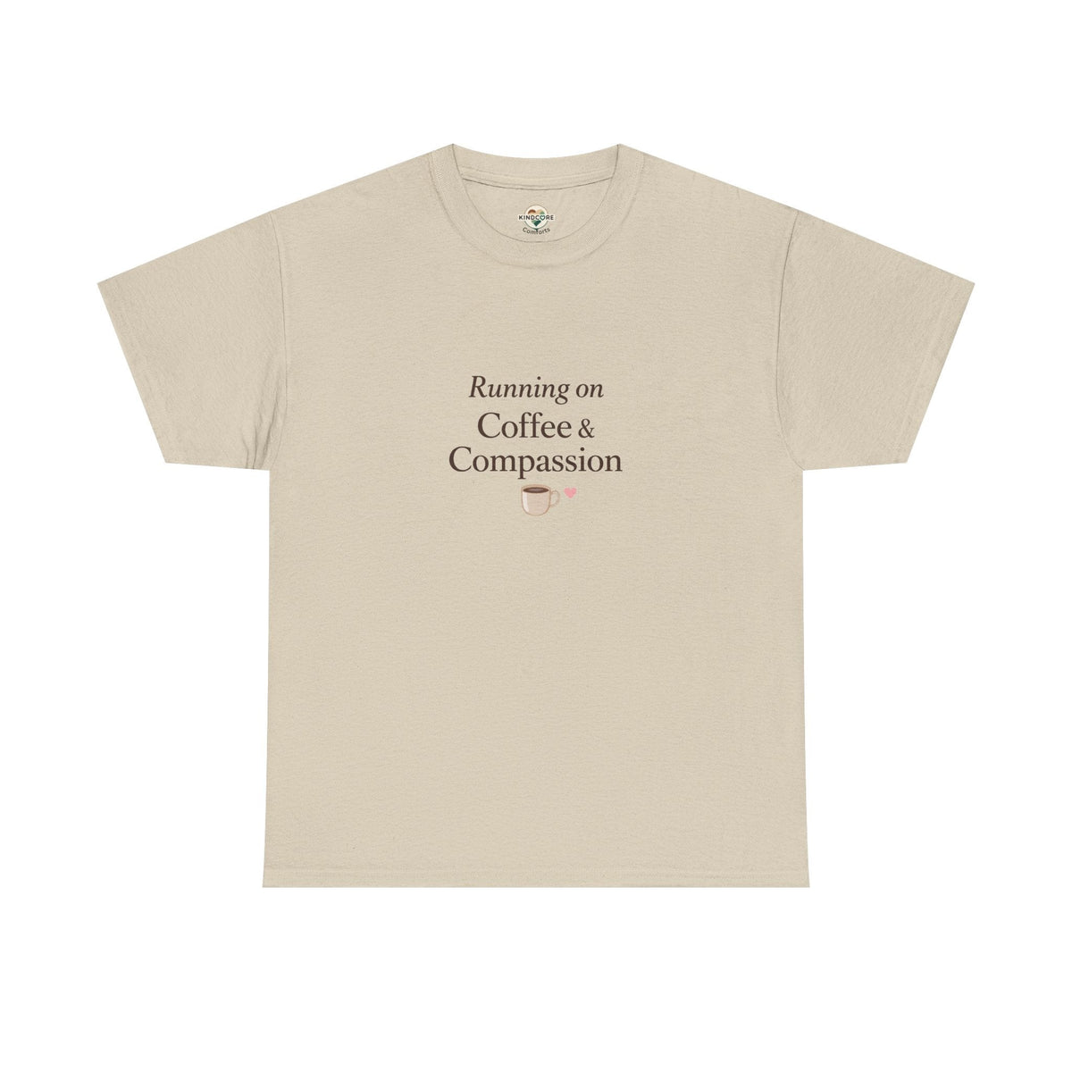 Running on Compassion and Coffee T-Shirt — Funny Relatable Tee for Coffee Lovers - Kindcore ComfortsRunning on Compassion and Coffee T-Shirt — Funny Relatable Tee for Coffee LoversST-ShirtPrintifyKindcore Comforts13416047458147970060
