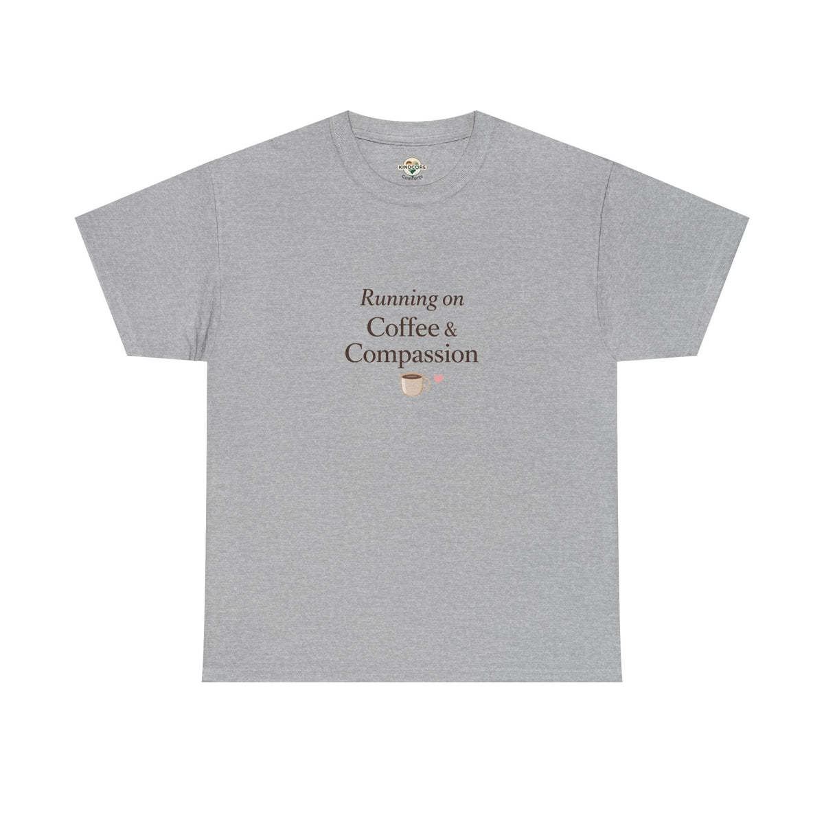 Running on Compassion and Coffee T-Shirt — Funny Relatable Tee for Coffee Lovers - Kindcore ComfortsRunning on Compassion and Coffee T-Shirt — Funny Relatable Tee for Coffee LoversST-ShirtPrintifyKindcore Comforts14034276197217115148